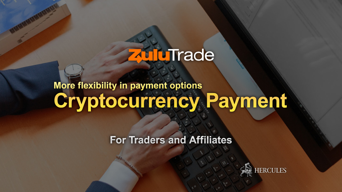 ZuluTrade - Cryptocurrency Payments Now Available With Zulutrade