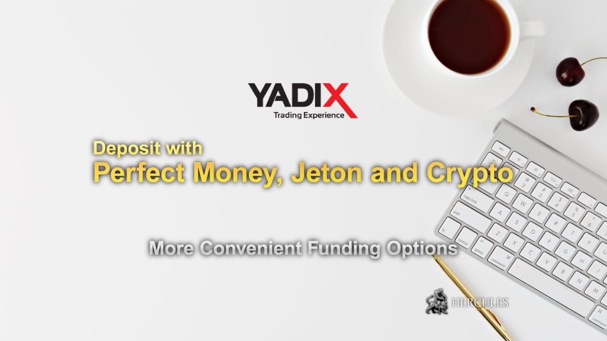 YADIX - Yadix adds Perfect Money, Jeton, SEPA, and Cryptocurrency deposits