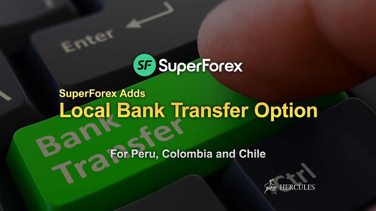 SuperForex - SuperForex adds Bank Transfer option for Peru, Colombia and Chile