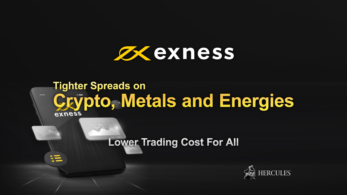 EXNESS - Exness tightens the spread of Crypto, Metals and Energies