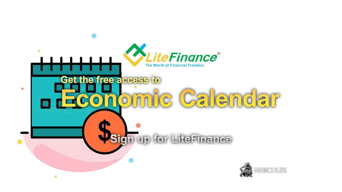 LiteFinance - Sign up for LiteFinance and get a free access to the Economic Calendar