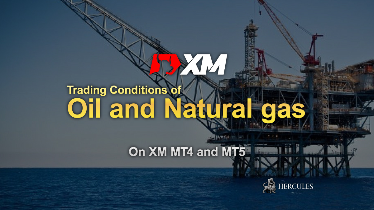 XM - Trading Conditions of XM's Energy CFDs - Brent Crude Oil, London Gas Oil, Natural Gas, and WTI Oil