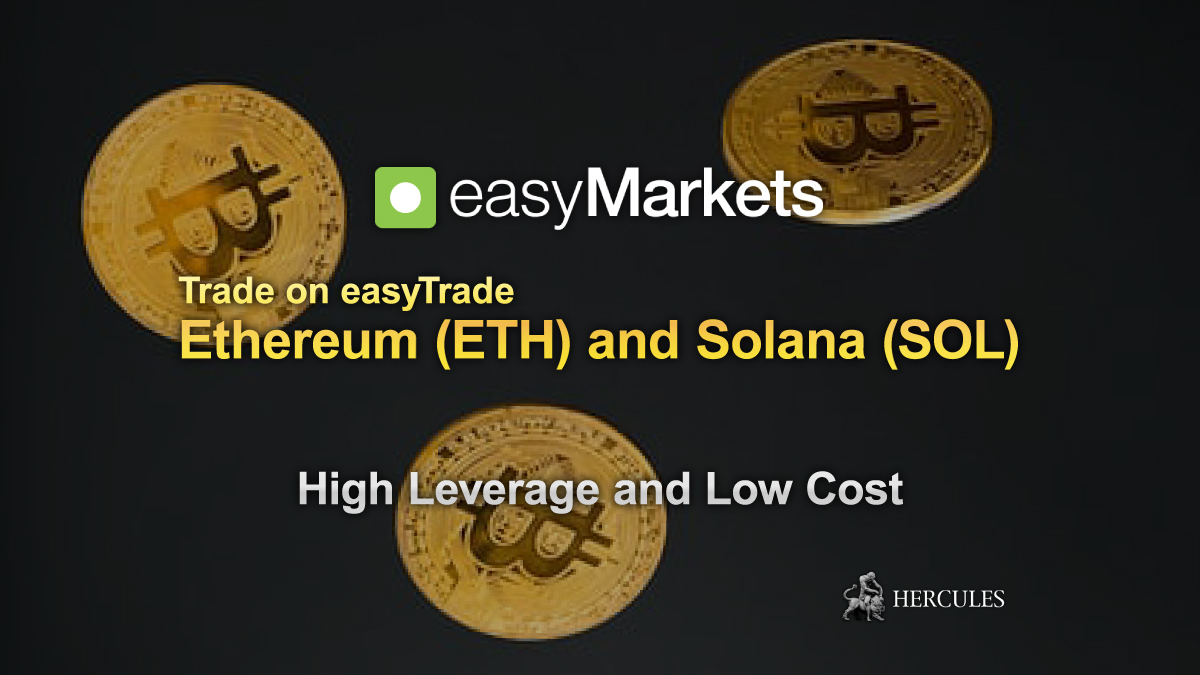 easyMarkets - easyMarkets adds Ethereum (ETH) and Solana (SOL) Cryptocurrencies