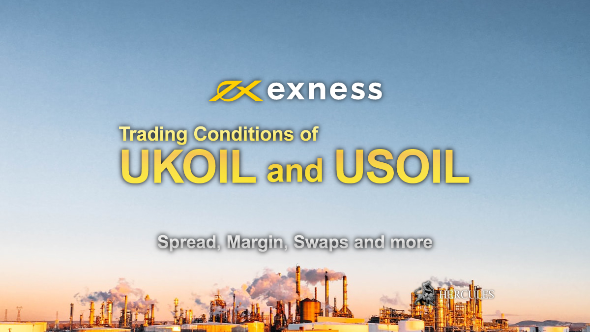 EXNESS - USOIL and UKOIL on Exness - Trading Conditions (Spread, Swap Points, Margin and more)