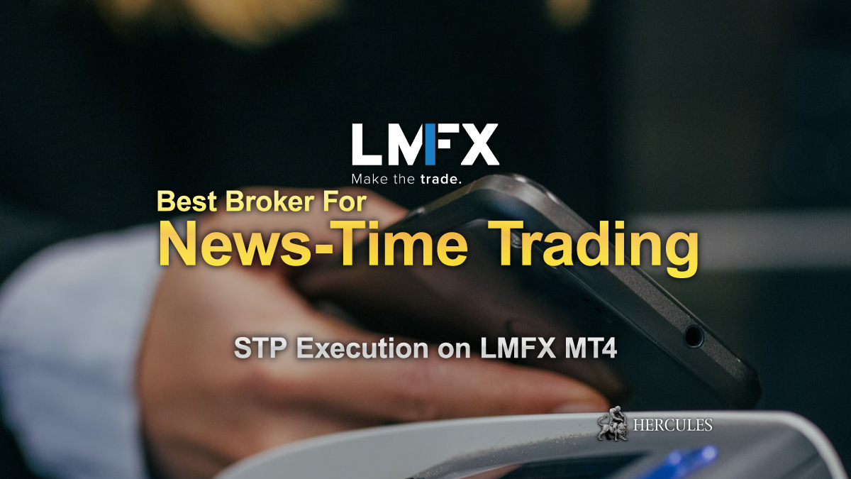 LMFX - The Best Forex Broker for News-Time Scalping trading