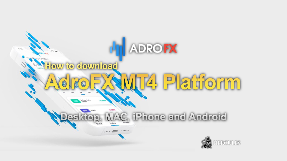 AdroFX - How to download AdroFX MT4 (MetaTrader4) to Desktop, MAC, iPhone and Android