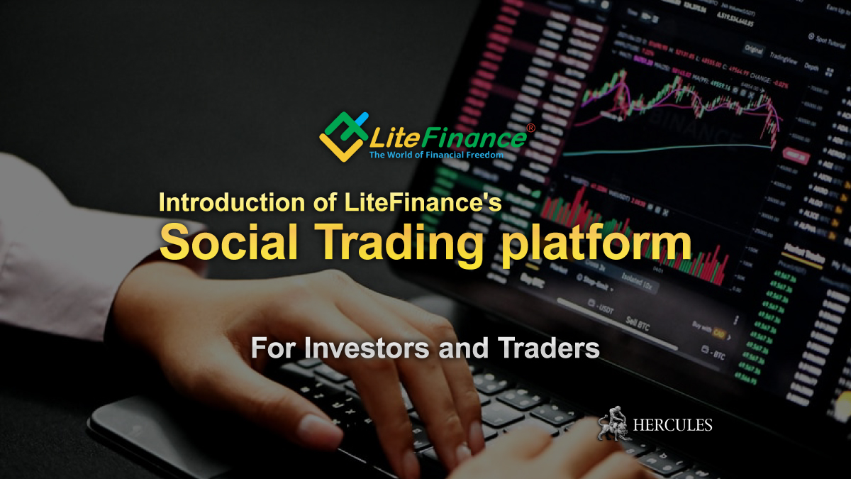 LiteFinance - Introduction of LiteFinance's Social Trading platform - Investors and Traders