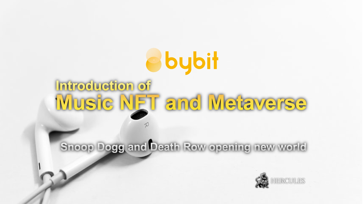 bybit - Music NFT and Metaverse -  Snoop Dogg and Death Row opening new worlds