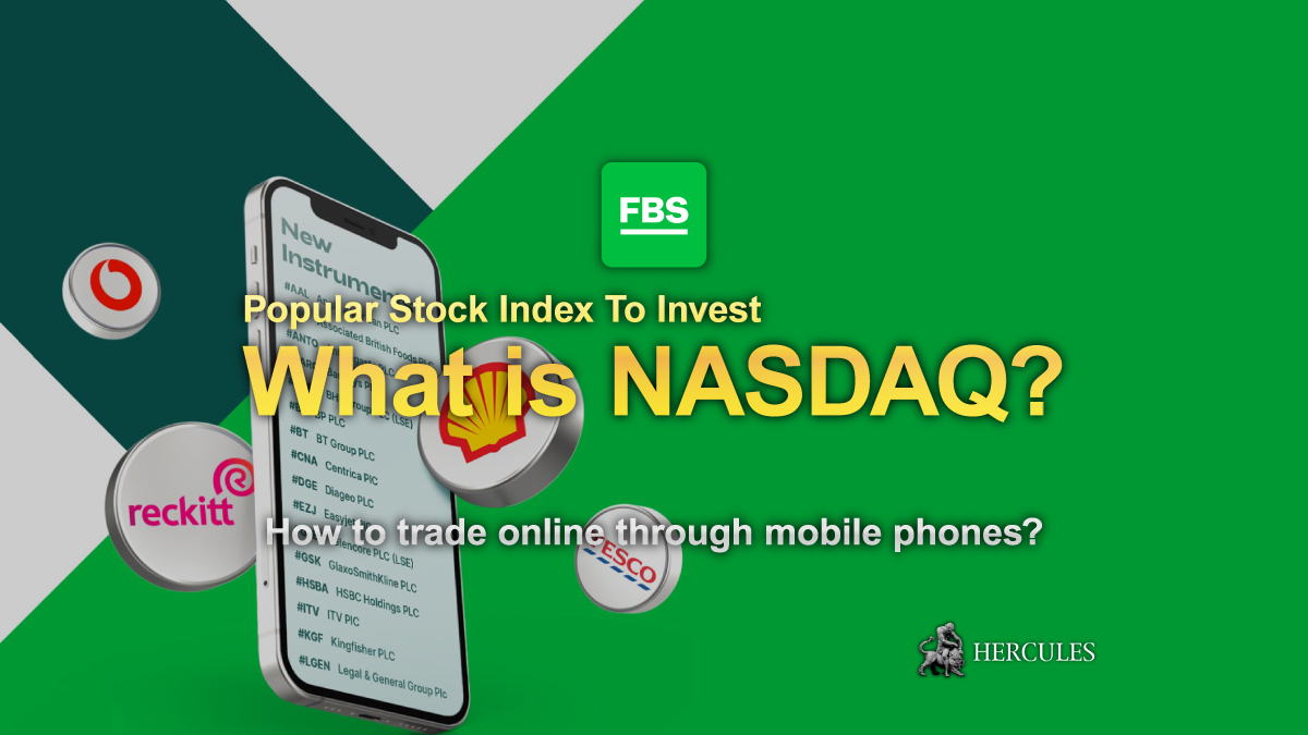 FBS - What is NASDAQ and how to trade online through mobile phones?