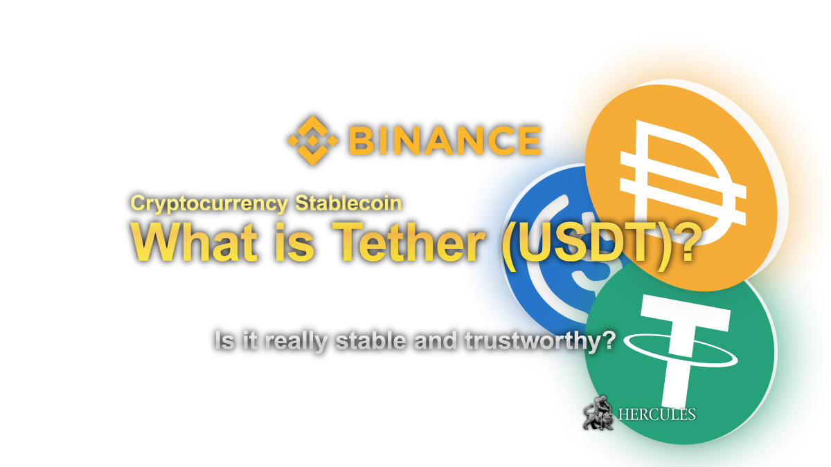 Binance - What is Tether (USDT)? Is it really stable and trustworthy?