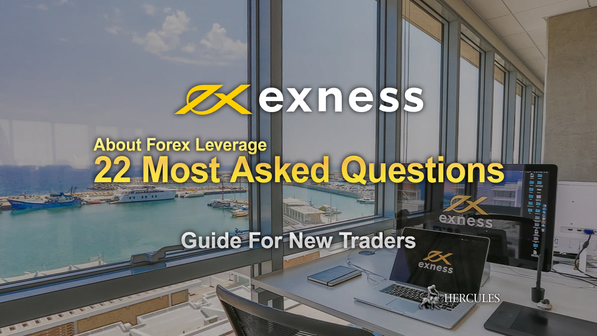 EXNESS - 22 most asked questions about Forex Leverage