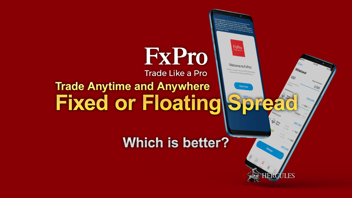 FxPro - Which is better? FXPro's Fixed or Floating Spread?