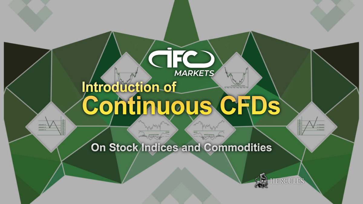 IFC Markets - What are Continuous CFDs on Stock Indices and Commodities on IFC Markets?