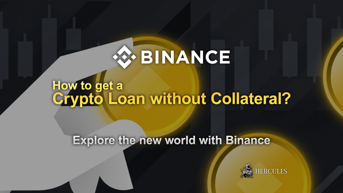 Binance - How to get a Crypto Loan without collateral?