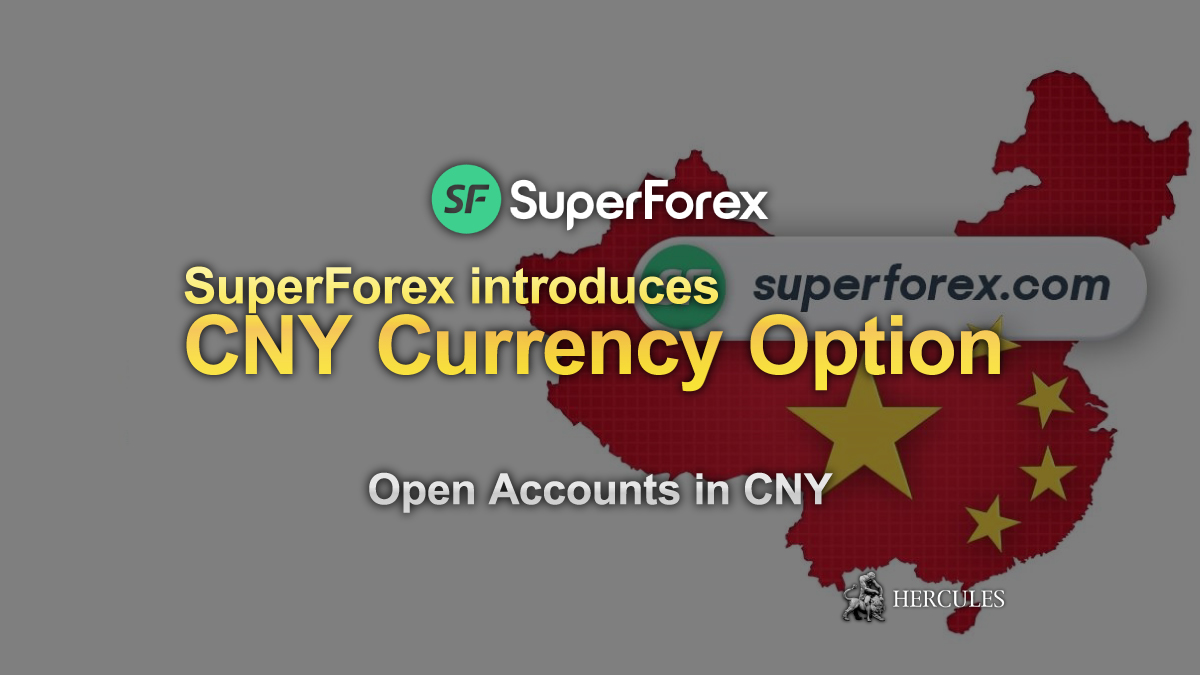 SuperForex - SuperForex introduces CNY (Chinese Yuan) base currency option