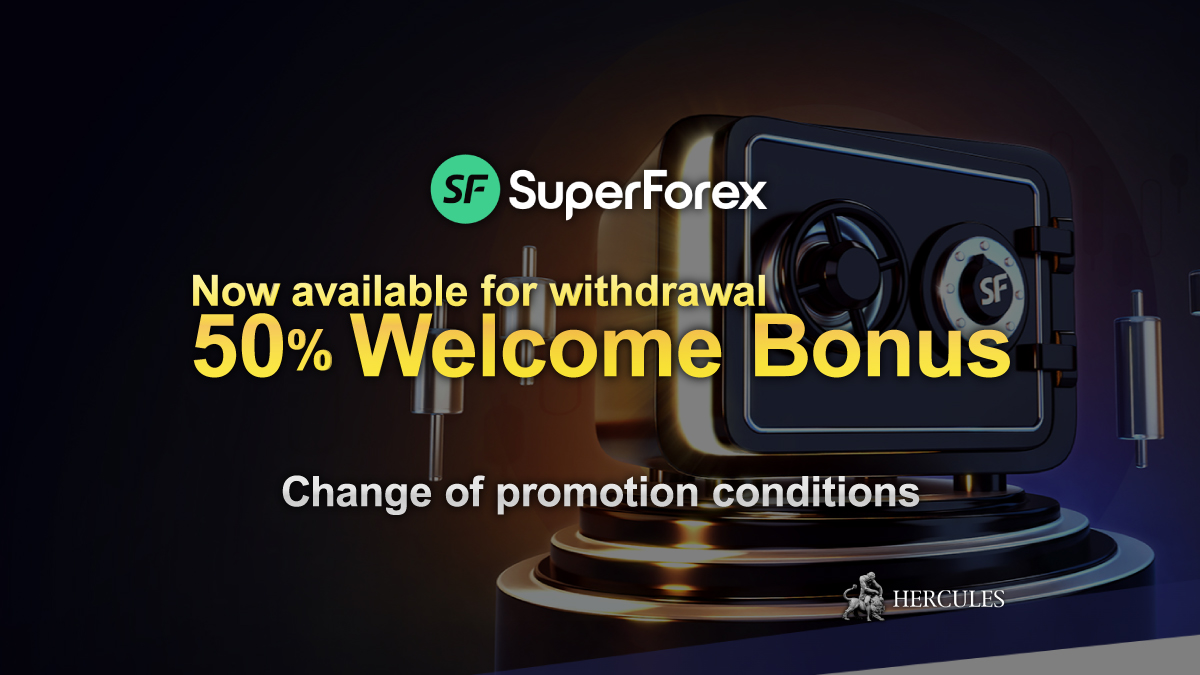 SuperForex - Change of condition - SuperForex's 50% Welcome Bonus becomes withdraw-able