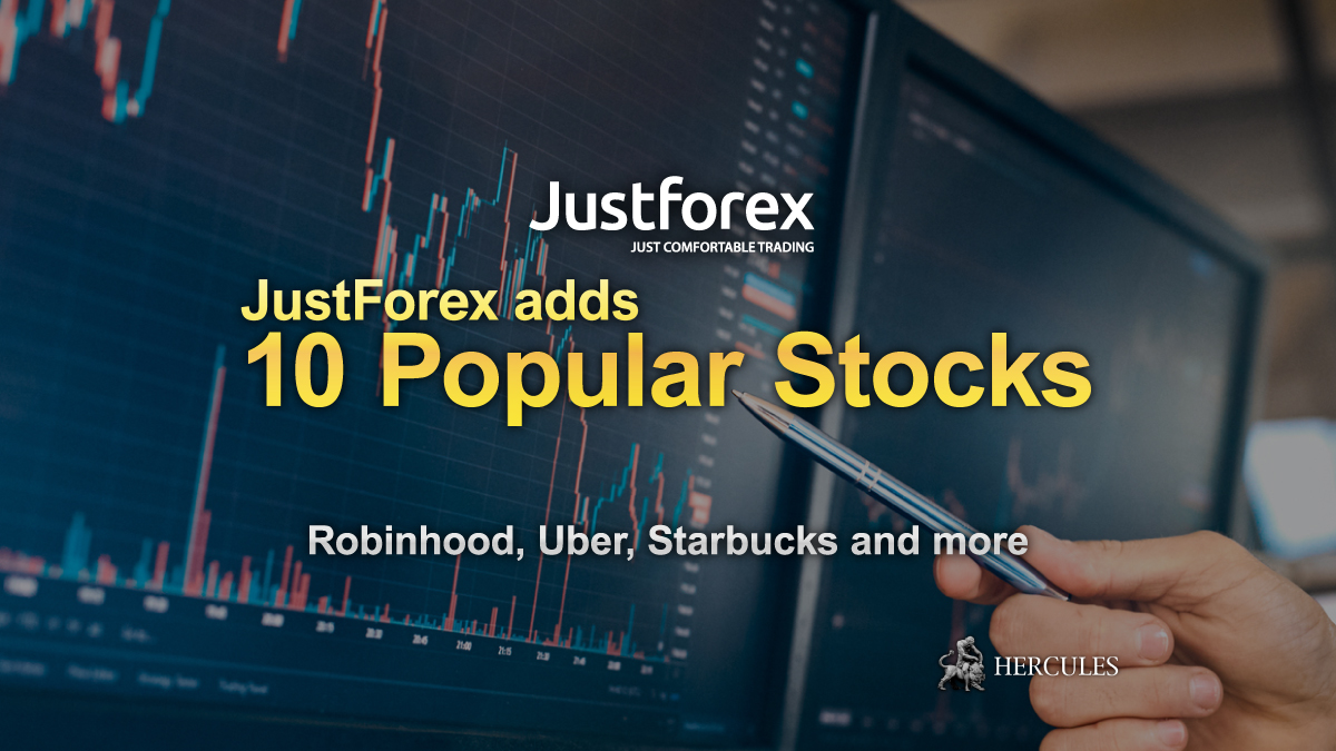 JustForex - JustForex adds 10 popular stocks including Robinhood, Uber and Starbucks