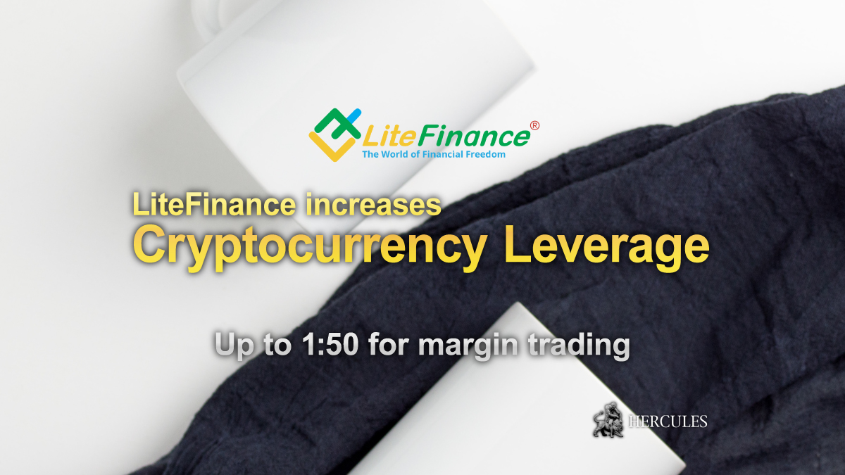 LiteFinance - LiteFinance increases Crypto Leverage to 1:50 for margin trading