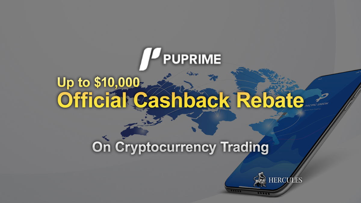 PU Prime - PUPrime offers up to 10,000 USD Cashback Rebate for Crypto trading