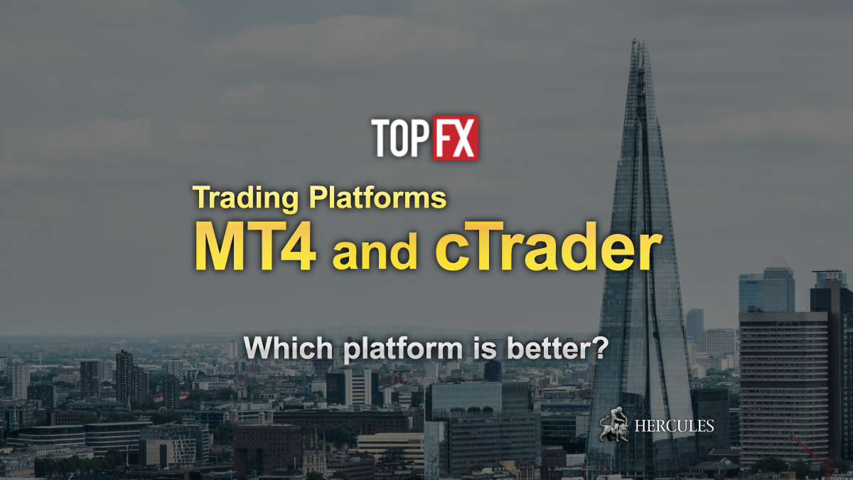 TopFX - MT4 vs cTrader - Which TopFX's platform should you use?