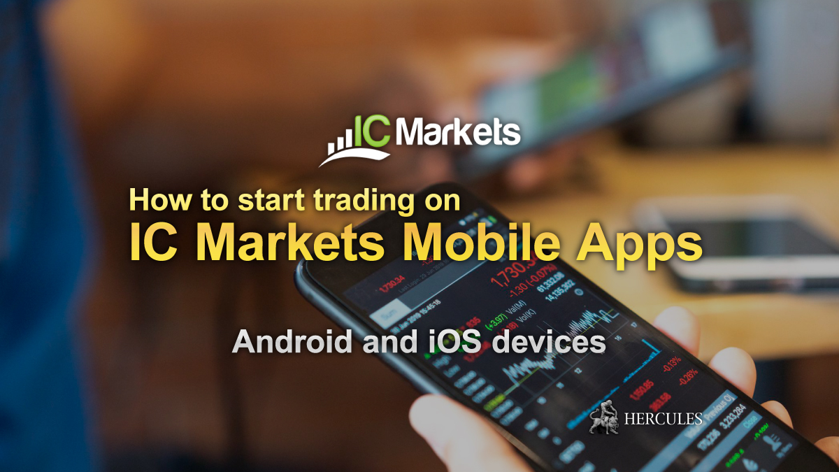 IC Markets - How to start trading on IC Markets mobile app (Android and iOS devices)?