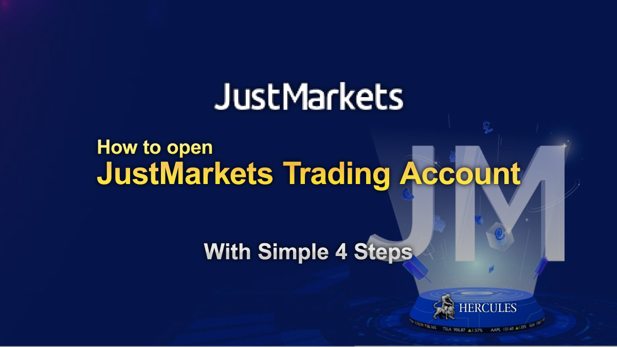 JustMarkets - How to open JustMarkets Forex trading account?