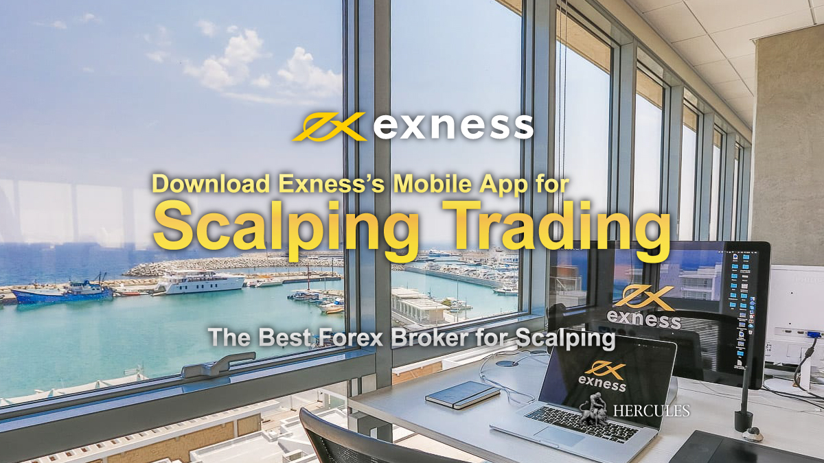 EXNESS - The Best Forex Broker for Scalping Trade? Try Exness's Mobile app!