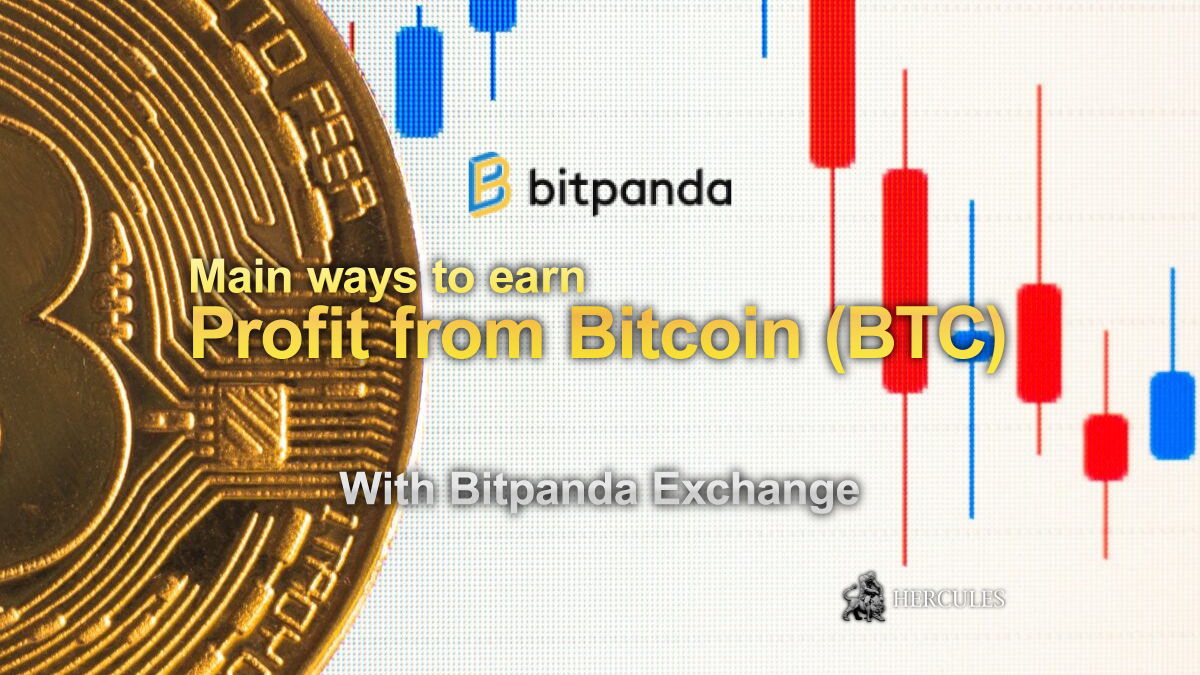 Bitpanda - Main ways to earn profits from Bitcoin (BTC) in 2023 with Bitpanda