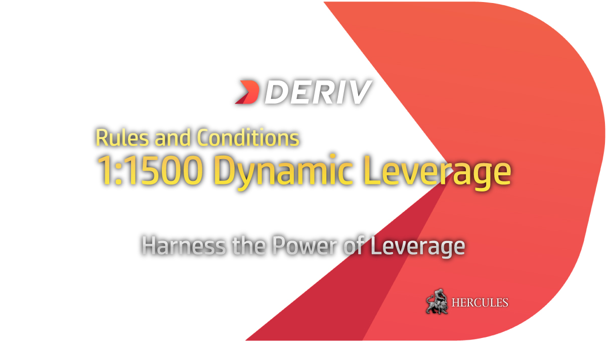 Deriv - Rules and Conditions - Deriv's 1:1500 Dynamic Leverage (Margin Requirement)