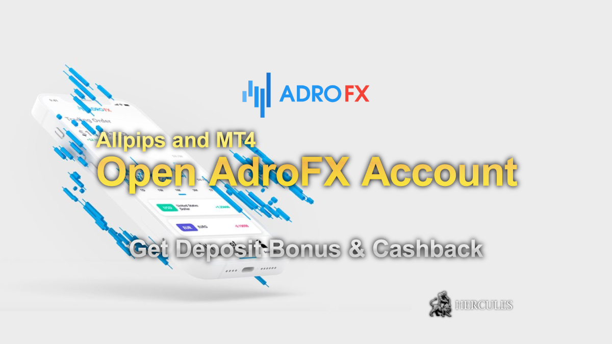 AdroFX - How to open AdroFX account to get Deposit Bonus & Cashback?