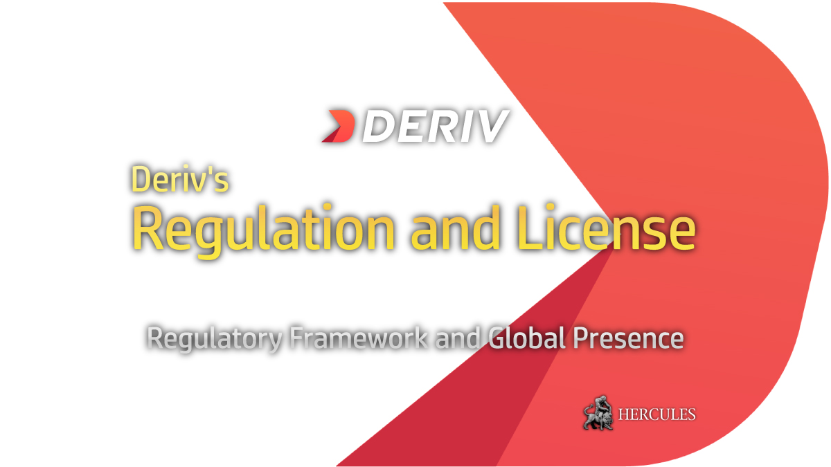 Deriv - Deriv's Regulation and License | Regulatory Framework and Global Presence