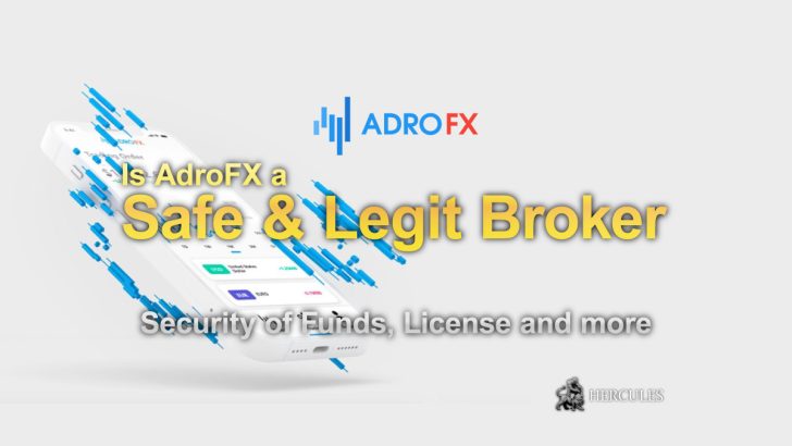 Is AdroFX a safe and legit broker Security of Funds, License and more