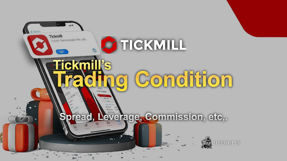 Tickmill - Trading Condition of Tickmill | Spread, Leverage, Cost, Commission, etc,.