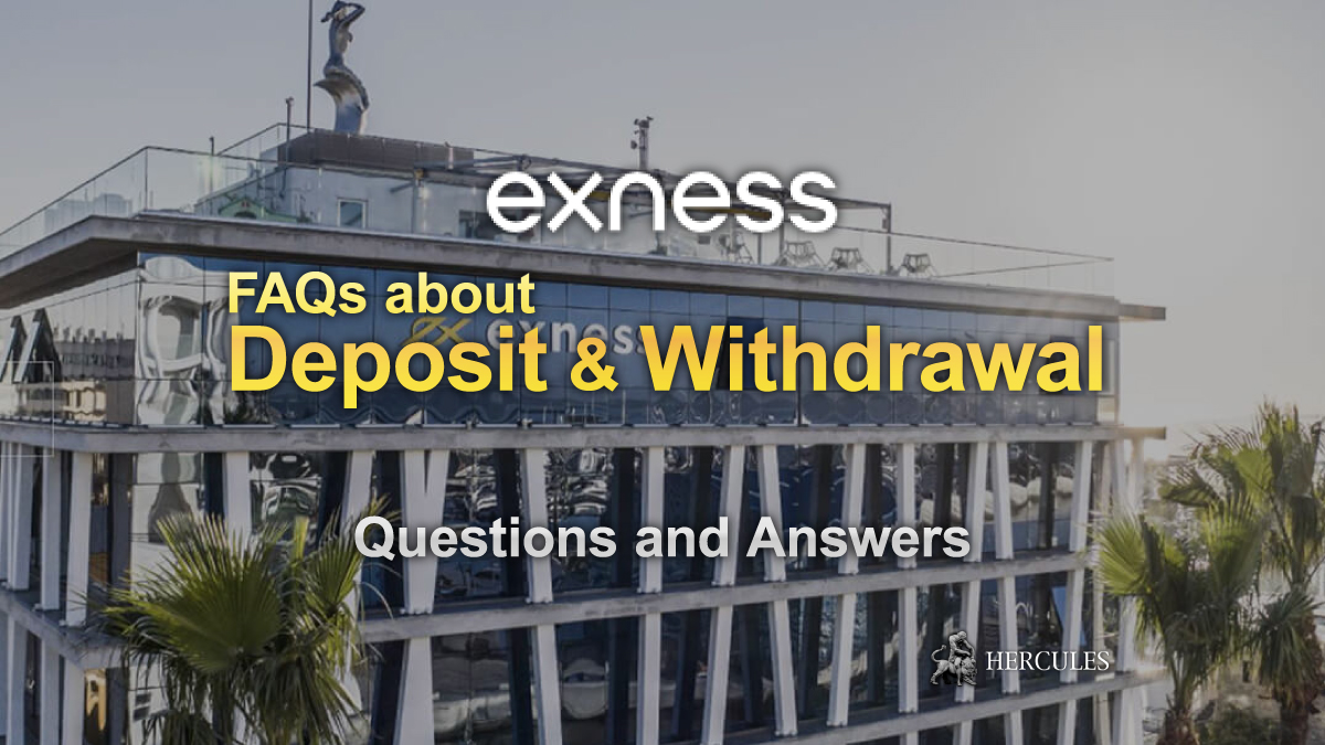 EXNESS - Deposit and Withdrawal FAQs for Exness traders | Troubleshooting