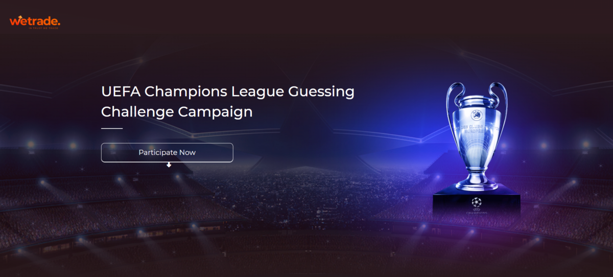 WeTrade UEFA Champions League Guessing Challenge Campaign